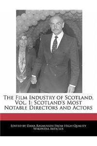 The Film Industry of Scotland, Vol. 1