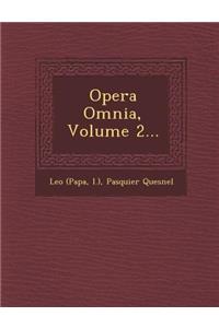 Opera Omnia, Volume 2...