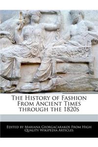 The History of Fashion from Ancient Times Through the 1820s