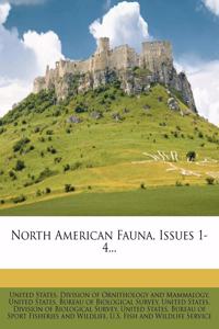 North American Fauna, Issues 1-4...
