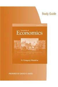 Study Guide for Mankiw's Essentials of Economics, 7th