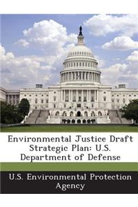 Environmental Justice Draft Strategic Plan