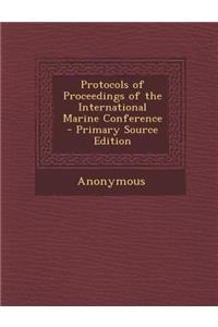 Protocols of Proceedings of the International Marine Conference