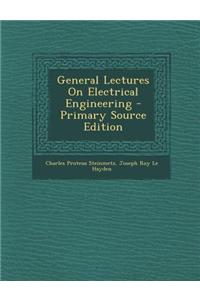 General Lectures on Electrical Engineering