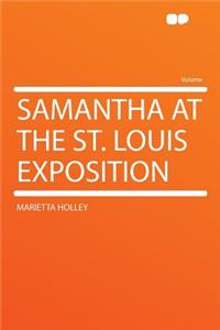 Samantha at the St. Louis Exposition