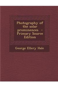 Photography of the Solar Prominences