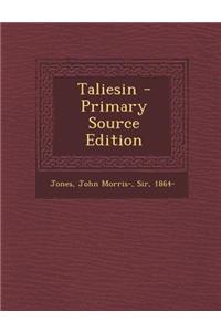 Taliesin - Primary Source Edition