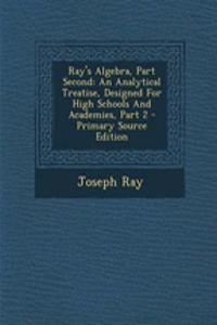Ray's Algebra, Part Second