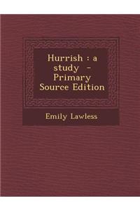 Hurrish: A Study