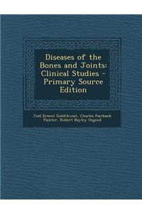 Diseases of the Bones and Joints