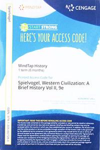 Mindtap History, 1 Term (6 Months) Printed Access Card for Spielvogel's Western Civilization: A Brief History, Volume II: Since 1500, 9th