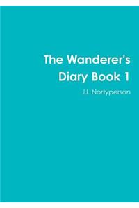 The Wanderer's Diary Book 1