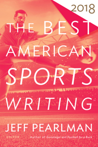 Best American Sports Writing 2018