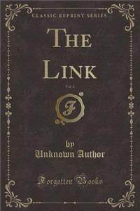 The Link, Vol. 6 (Classic Reprint)