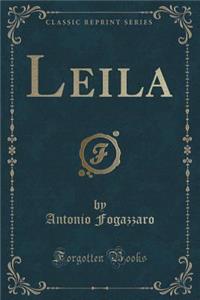 Leila (Classic Reprint)