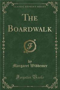 The Boardwalk (Classic Reprint)