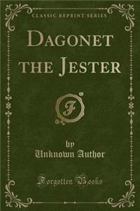 Dagonet the Jester (Classic Reprint)