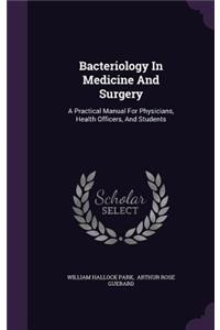 Bacteriology in Medicine and Surgery