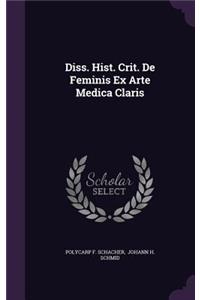Diss. Hist. Crit. de Feminis Ex Arte Medica Claris