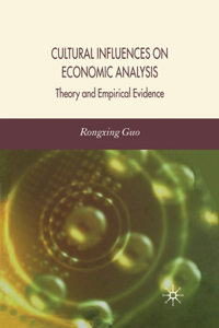 Cultural Influences on Economic Analysis Cultural Influences on Economic Analysis