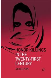 Honor Killings in the Twenty-First Century