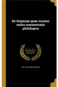 de Sulpiciae Quae Vocatur Satira Commentatio Philologica