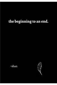 beginning to an end.