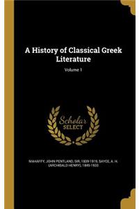 A History of Classical Greek Literature; Volume 1