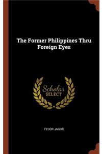 The Former Philippines Thru Foreign Eyes
