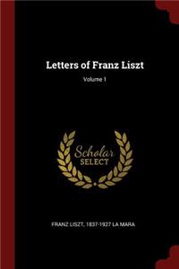 Letters of Franz Liszt; Volume 1