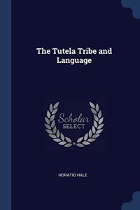 THE TUTELA TRIBE AND LANGUAGE