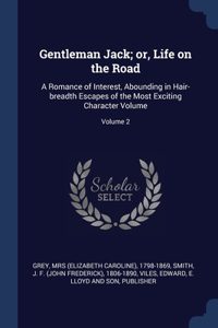 Gentleman Jack; or, Life on the Road