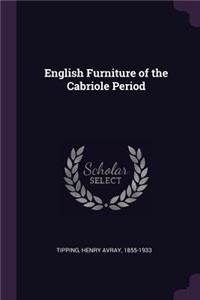 English Furniture of the Cabriole Period