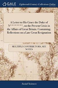 A LETTER TO HIS GRACE THE DUKE OF N