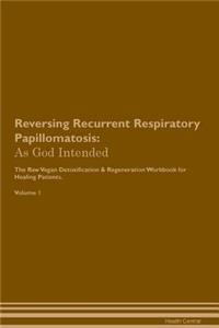 Reversing Recurrent Respiratory Papillomatosis