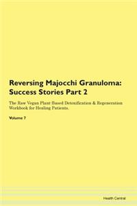 Reversing Majocchi Granuloma: Success St