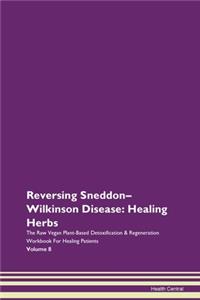 Reversing Sneddon-Wilkinson Disease: Hea