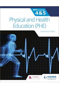 Physical and Health Education (Phe) for the Ib Myp 4&5: Myp by Concept