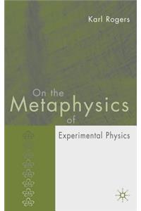 On the Metaphysics of Experimental Physics