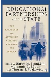 Educational Partnerships and the State: The Paradoxes of Governing Schools, Children, and Families