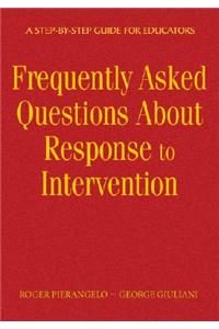 Frequently Asked Questions about Response to Intervention