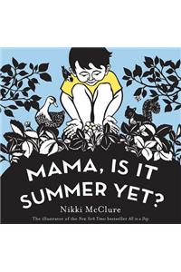 Mama, Is It Summer Yet?