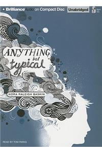 Anything But Typical