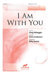 I Am With You