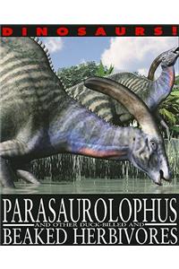 Parasaurolophus and Other Duck-Billed and Beaked Herbivores
