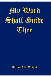 My Word Shall Guide Thee