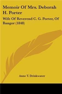 Memoir Of Mrs. Deborah H. Porter