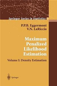 Maximum Penalized Likelihood Estimation