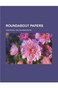 Roundabout Papers