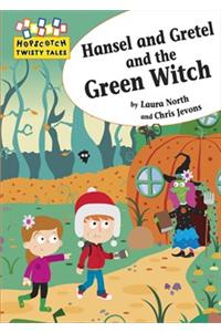 Hansel and Gretel and the Green Witch